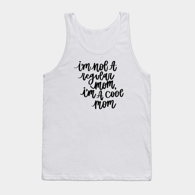 I'm a cool Mom (Black) Tank Top by goodnessgracedesign